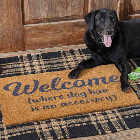 Our Welcome Dog Hair Doormat will liven up your entryway and add warm welcome to your home.  Features the message Welcome (Where Dog Hair is an Accessory).