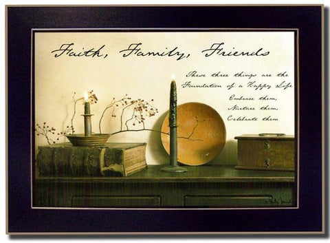 "Faith, Family and Friends" By Billy Jacobs, Black Frame 14x10