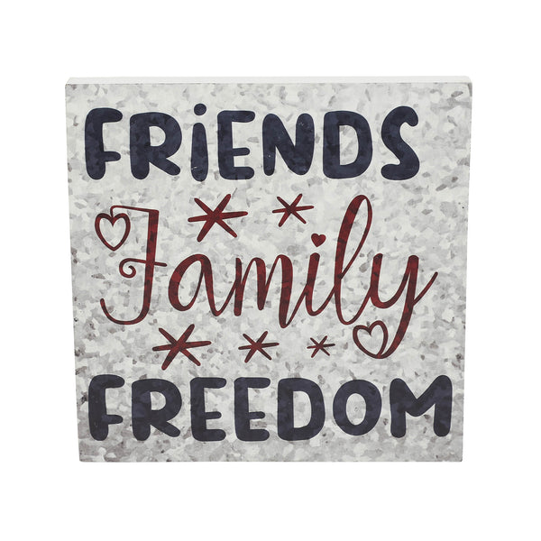 Friends Family Freedom On Galvanized Metal Print MDF Block Sign 10x10x1