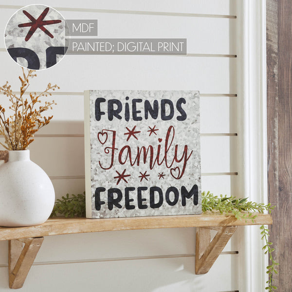 Friends Family Freedom On Galvanized Metal Print MDF Block Sign 10x10x1