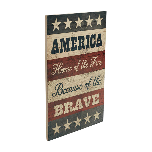 AMERICA Home Of The Free Because Of The Brave w/ Stars & Stripes MDF Wall Sign 16x10