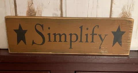 Primitive Country Simplify 12" sign