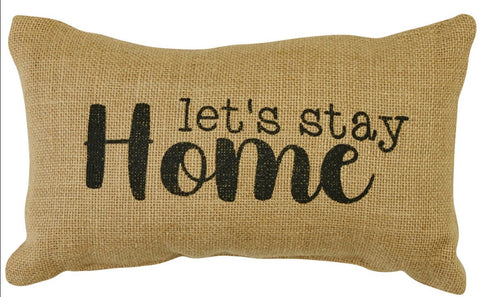 Give any room a warm and cozy feeling with the Let's Stay Home Sentiment Pillow! A great addition to a country farmhouse decor!