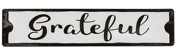 Grateful Black and White Street Sign Country Primitive Modern Farmhouse Metal Sign