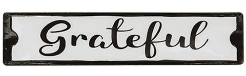 Grateful Black and White Street Sign Country Primitive Modern Farmhouse Metal Sign