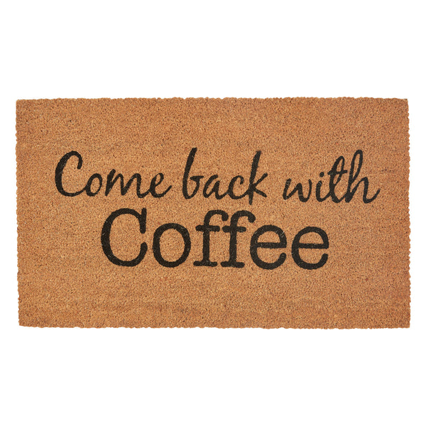 COME BACK WITH COFFEE DOORMAT
