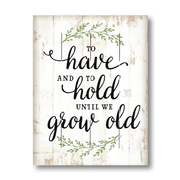 To Have and To Hold Pallet Art